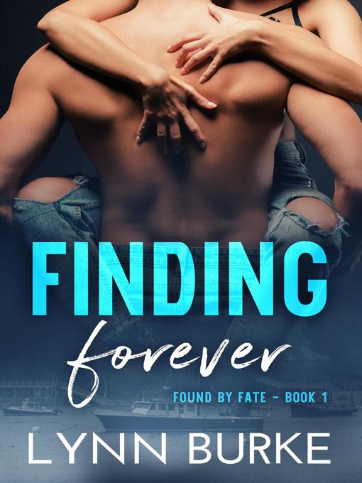 Title details for Finding Forever by Lynn Burke - Available